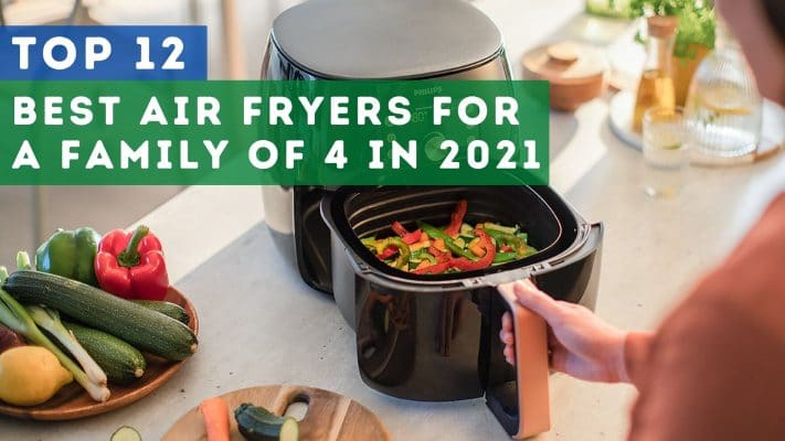 Best Air fryers for a family of 4