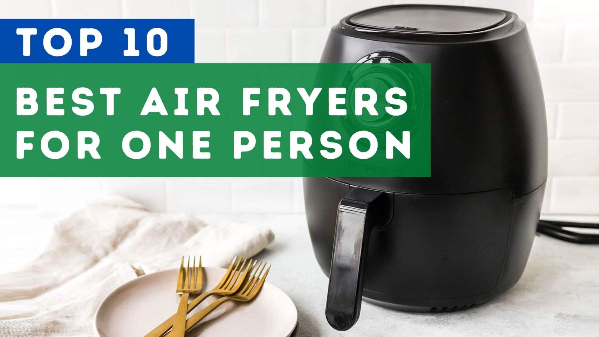 10 Best Air Fryers For One Person in 2022 Best Personal Air Fryer